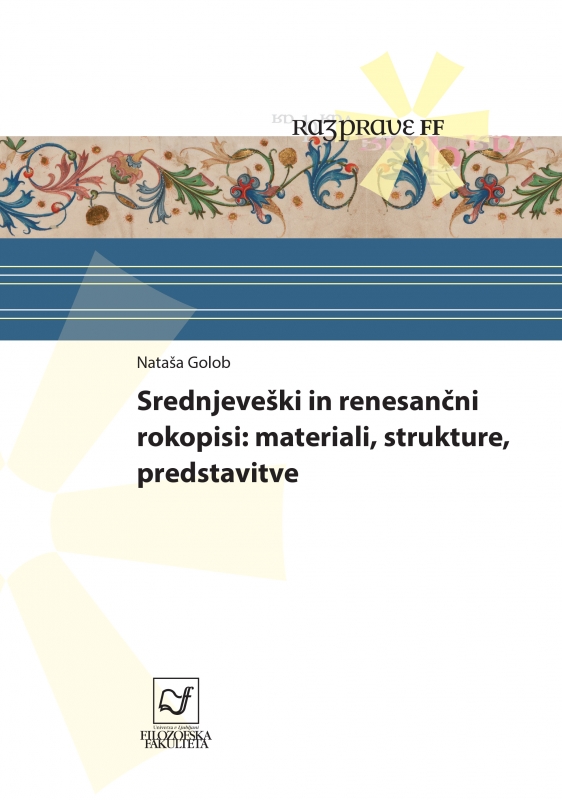 Srednjeveški in renesančni rokopisi: materiali, strukture, predstavitve